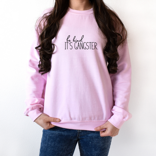 Be Kind. It's Gangster.