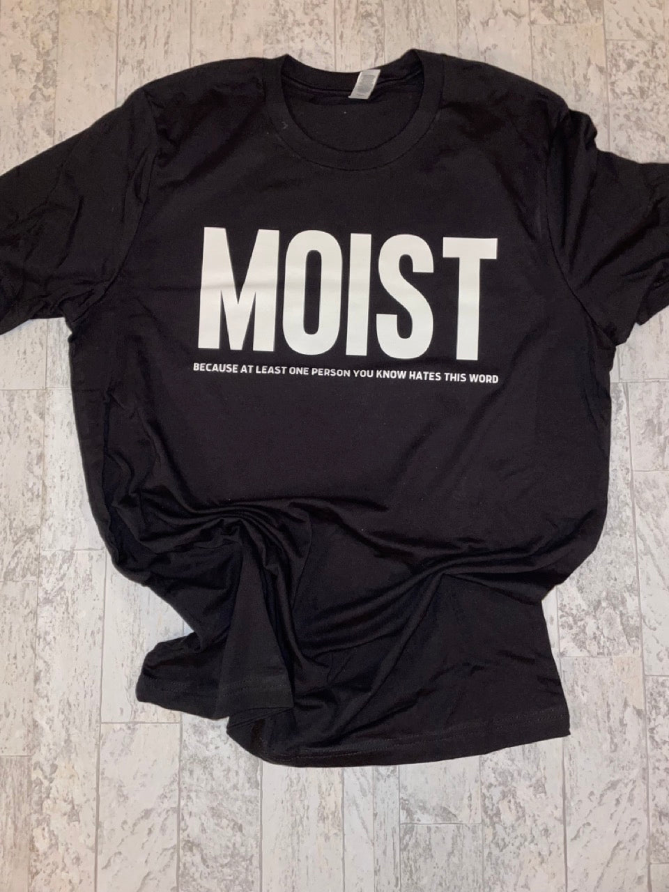 Moist