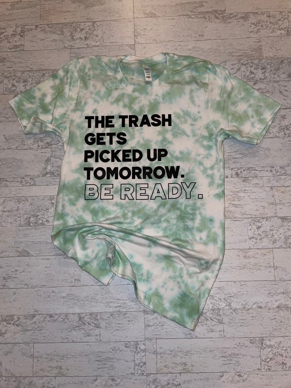 Trash Gets Picked Up Tomorrow